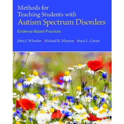 Pearson eText for Methods for Teaching Students with Autism Spectrum Disorders: Evidence-Based Practices -- Instant Access