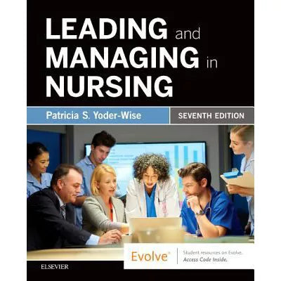 Leading and Managing in Nursing - E-Book