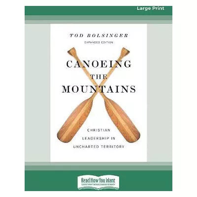 Canoeing the Mountains (Expanded Edition)