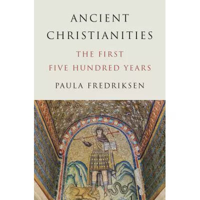 Ancient Christianities