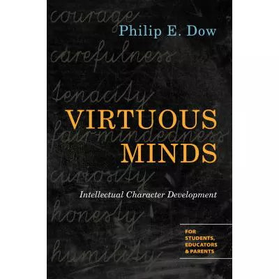 Virtuous Minds : Intellectual Character Development