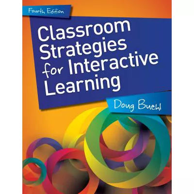 Classroom Strategies for Interactive Learning