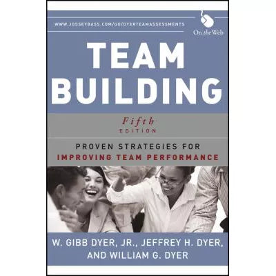 Team Building : Proven Strategies for Improving Team Performance