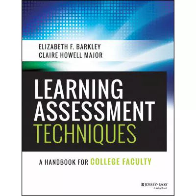 Learning Assessment Techniques : A Handbook for College Faculty