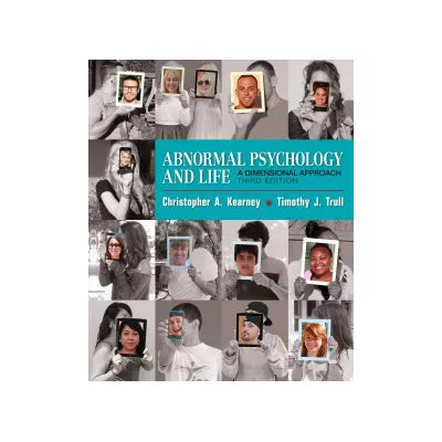 Abnormal Psychology and Life : A Dimensional Approach
