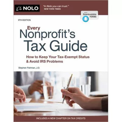 Every Nonprofit's Tax Guide : How to Keep Your Tax-Exempt Status &amp; Avoid IRS Problems