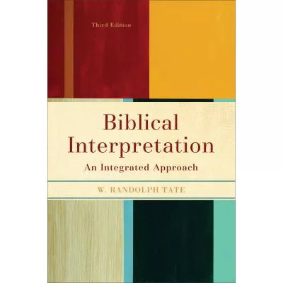 Biblical Interpretation : An Integrated Approach