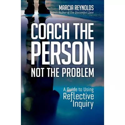 Coach the Person, Not the Problem