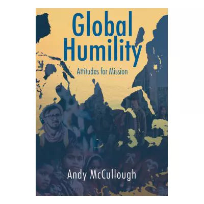 Global Humility:Attitudes to Mission